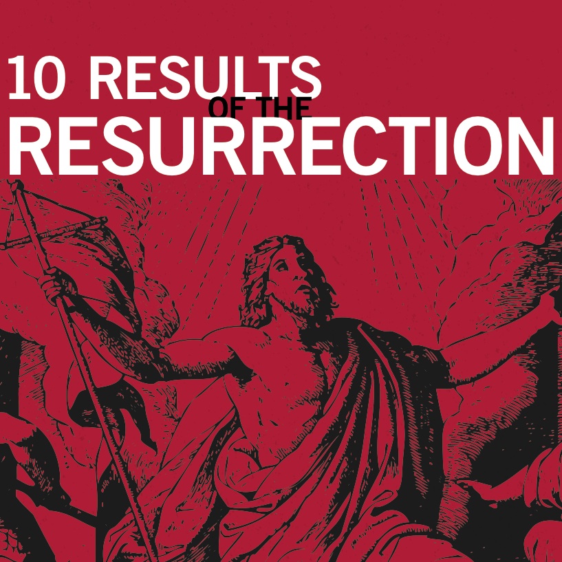 10 Results of the Resurrection